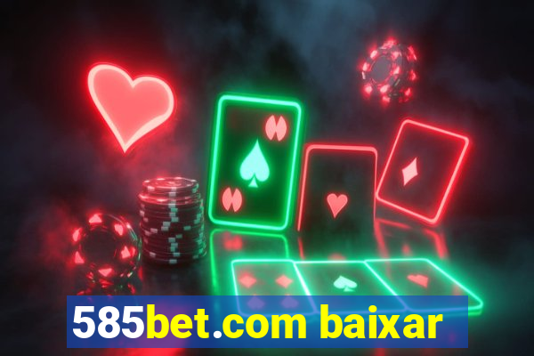 585bet.com baixar